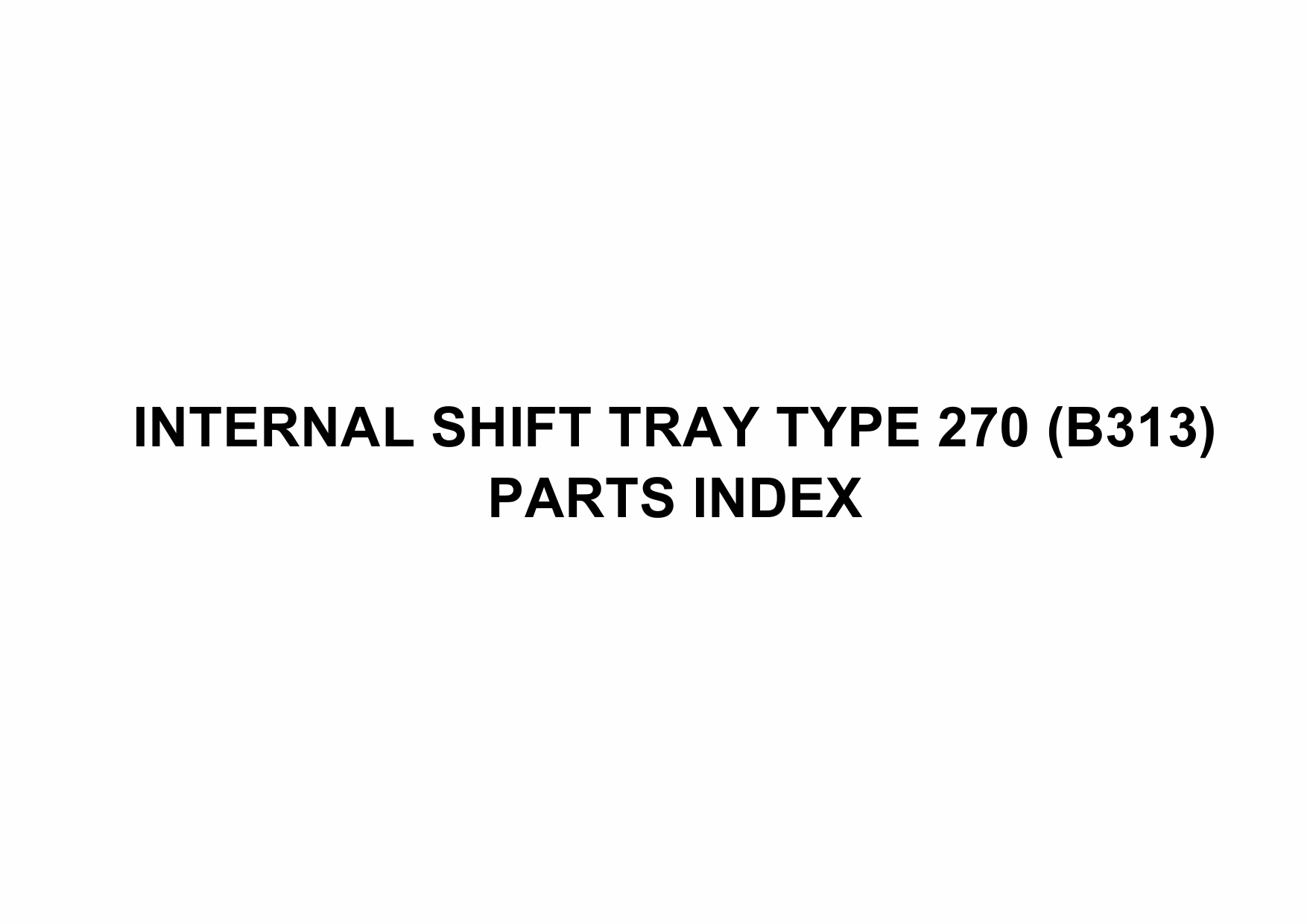RICOH Options B313 INTERNAL-SHIFT-TRAY-TYPE-270 Parts Catalog PDF download-5